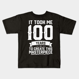 It Took Me 100 Years To Create This Masterpiece Kids T-Shirt